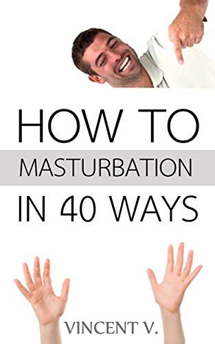 how a woman masterbates|How to masturbate .